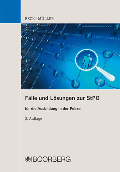 Fälle und Lösungen zur StPO  für die Ausbildung in der Polizei