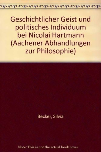 Geschichtlicher Geist und politisches Individuum bei Nicolai Hartmann