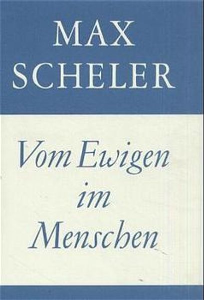 Gesammelte Werke / Vom Ewigen im Menschen