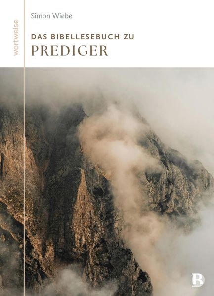 Das Bibellesebuch zu Prediger