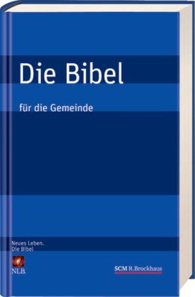 Die Bibel - für die Gemeinde - Neues Leben
