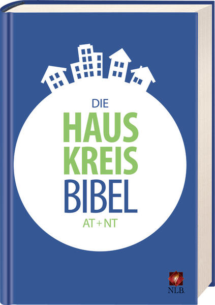 Die Hauskreisbibel - AT & NT