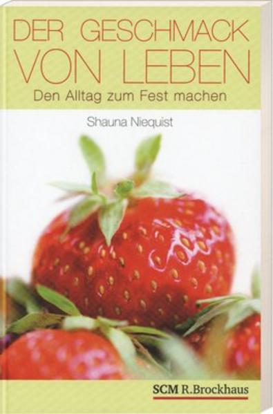 Der Geschmack von Leben