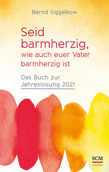 Seid barmherzig, wie auch euer Vater barmherzig ist