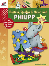 Basteln, Spielen & Malen mit Philipp - Weihnachten