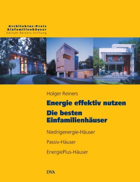 Energie effektiv nutzen. Die besten Einfamilienhäuser