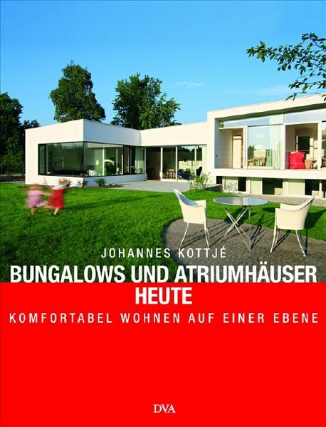 Bungalows und Atriumhäuser heute - -