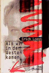 Als wir in den Westen kamen