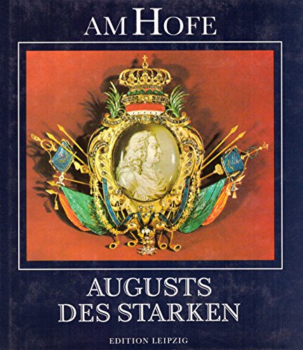 Am Hofe August des Starken