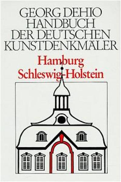 Dehio - Handbuch der deutschen Kunstdenkmäler / Hamburg, Schleswig-Holstein