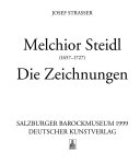 Melchior Steidl (1657-1727). Die Zeichnungen