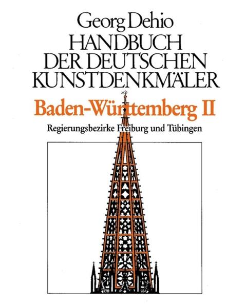 Georg Dehio: Dehio - Handbuch der deutschen Kunstdenkmäler / Dehio - Handbuch der deutschen Kunstdenkmäler / Baden-Württemberg Bd. 2