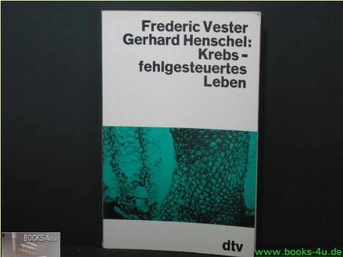 Krebs - Fehlgesteuertes Leben