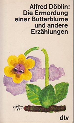 Die Ermordung einer Butterblume und andere Erzählungen