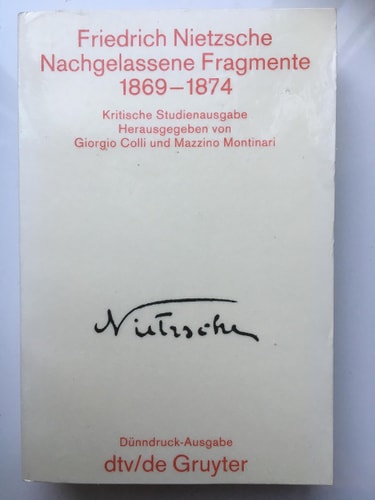 Sämtliche Werke in Einzelbänden. Kritische Studienausgabe / Nachgelassene Fragmente 1869-1874