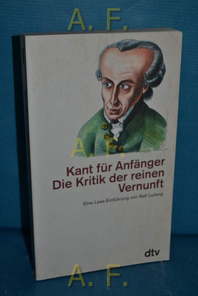 Kant für Anfänger: Die Kritik der reinen Vernunft