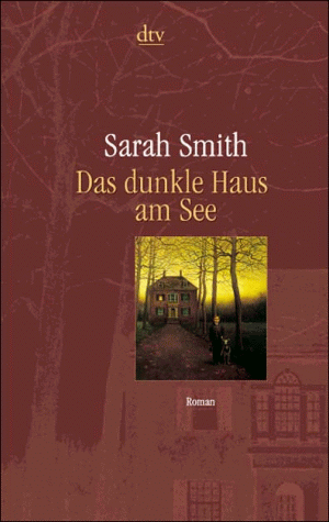 Das dunkle Haus am See