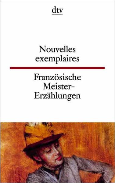Nouvelles Exemplaires /Französische Meister-Erzählungen
