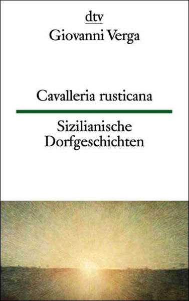 Cavalleria rusticana Sizilianische Dorfgeschichten