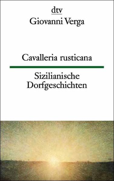 Cavalleria rusticana Sizilianische Dorfgeschichten