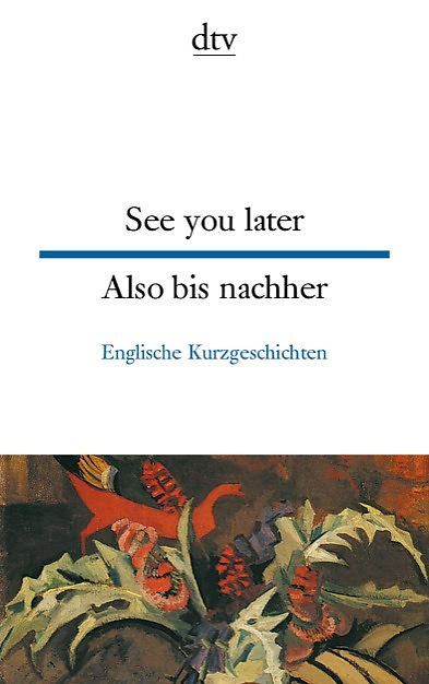 See you later Also bis nachher