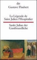 La Légende de Saint Julien l'Hospitalier Sankt Julian der Gastfreundliche