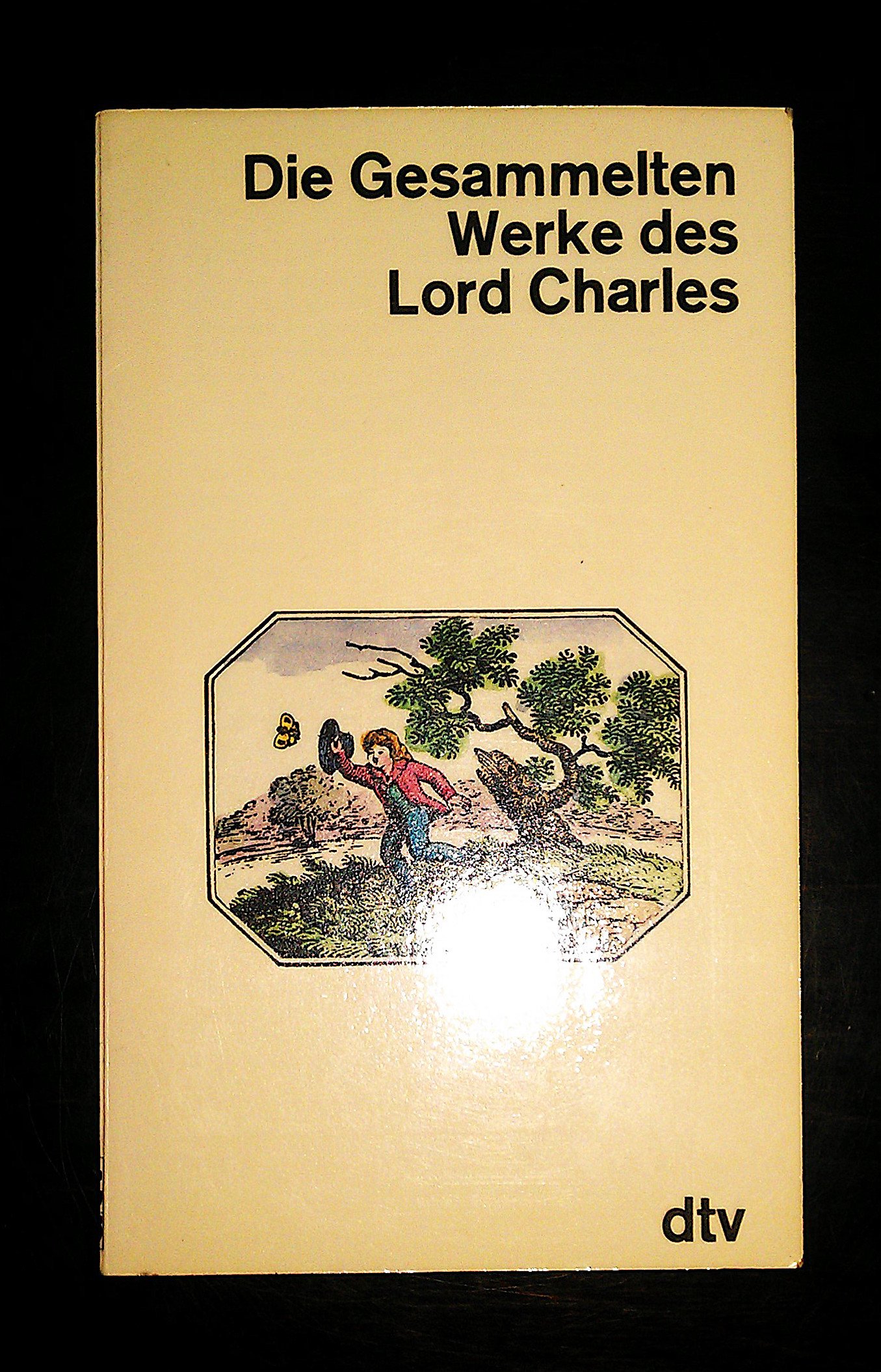 Die gesammelten Werke des Lord Charles