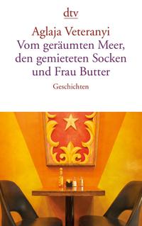 Vom geräumten Meer, den gemieteten Socken und Frau Butter