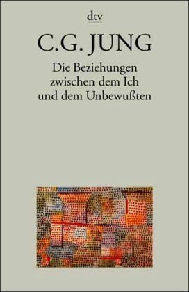 Taschenbuchausgabe in Einzelbänden / Die Beziehungen zwischen dem Ich und dem Unbewussten