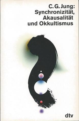 Taschenbuchausgabe in Einzelbänden / Synchronizität, Akausalität und Okkultismus