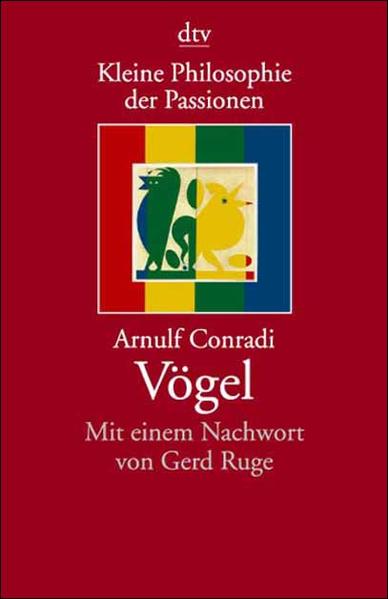 Kleine Philosophie der Passionen: Vögel