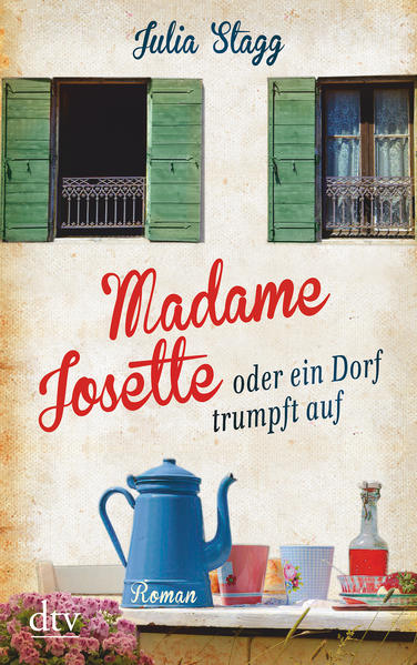 Madame Josette oder ein Dorf trumpft auf