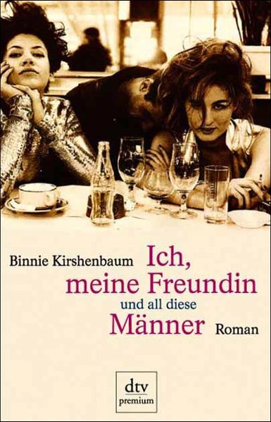Ich, meine Freundin und all diese Männer