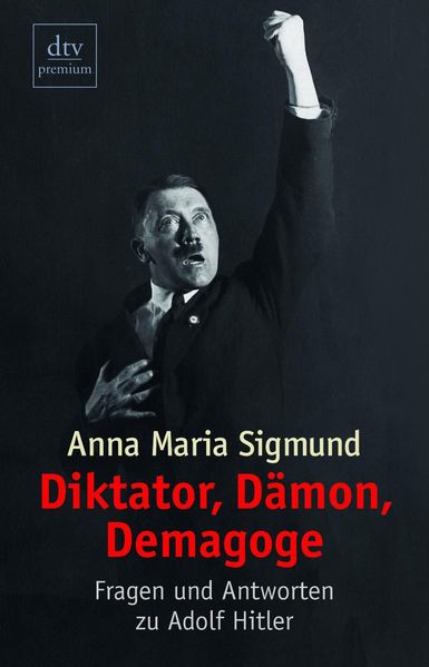 Diktator, Dämon, Demagoge