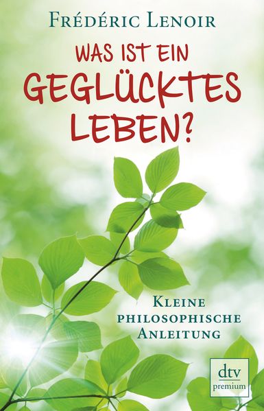 Was ist ein geglücktes Leben?