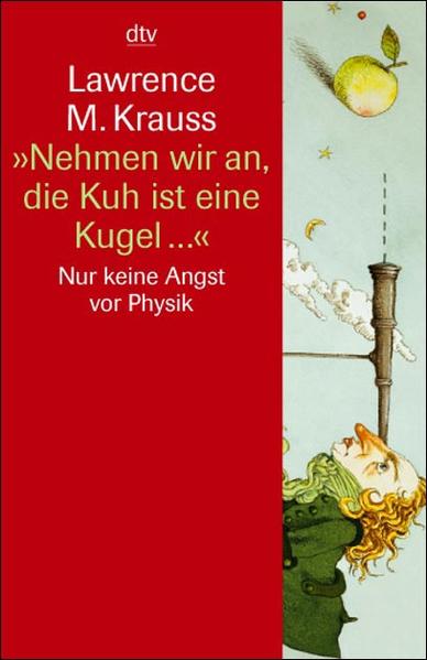 »Nehmen wir an, die Kuh ist eine Kugel ...«