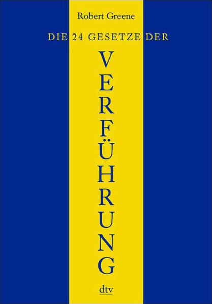 Die 24 Gesetze der Verführung