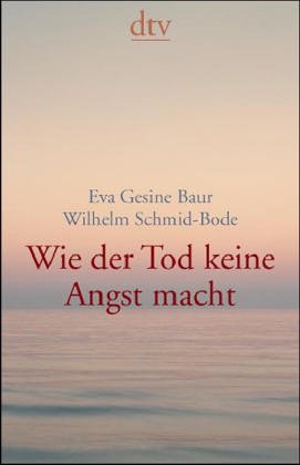Wie der Tod keine Angst macht