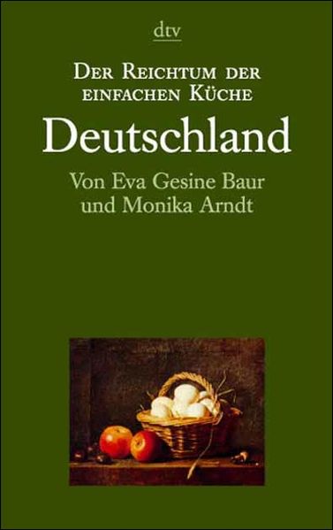Der Reichtum der einfachen Küche / Deutschland