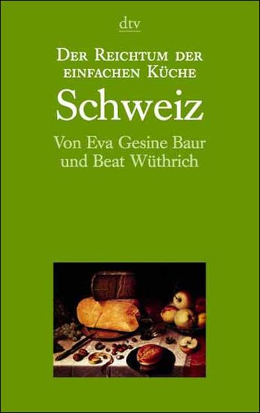 Der Reichtum der einfachen Küche / Schweiz