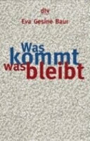 Was kommt, was bleibt