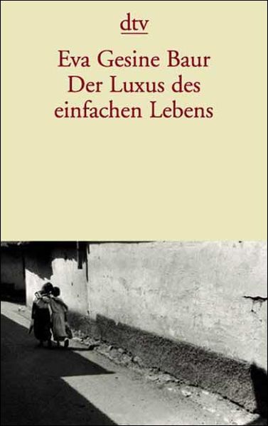 Der Luxus des einfachen Lebens