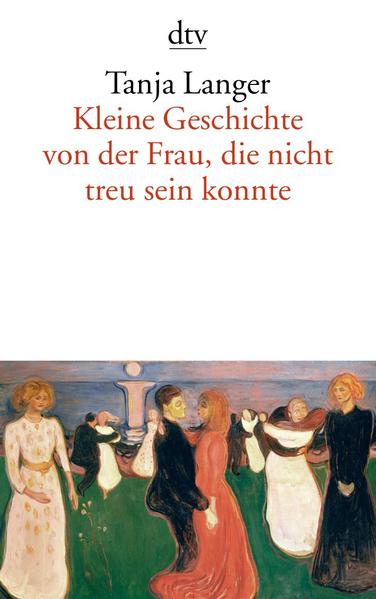 Kleine Geschichte von der Frau, die nicht treu sein konnte