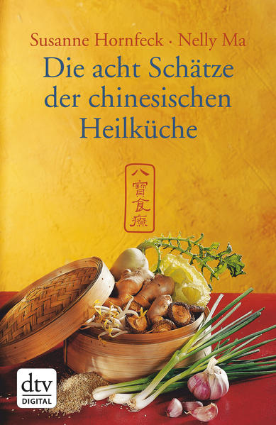 Die acht Schätze der chinesischen Heilküche