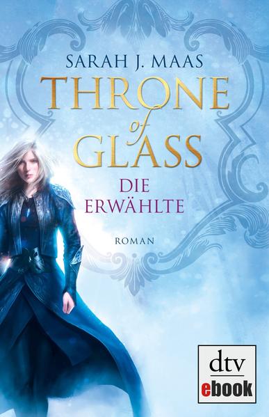 Throne of Glass - Die Erwählte
