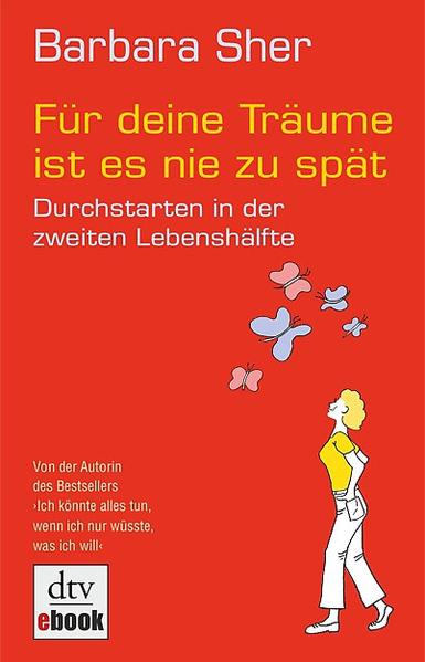 Für deine Träume ist es nie zu spät