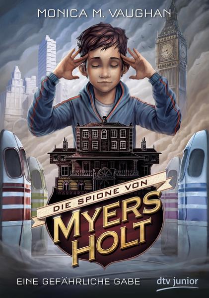 Die Spione von Myers Holt - Eine gefährliche Gabe