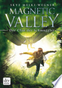 Magnetic Valley - Der Clan der Schmuggler