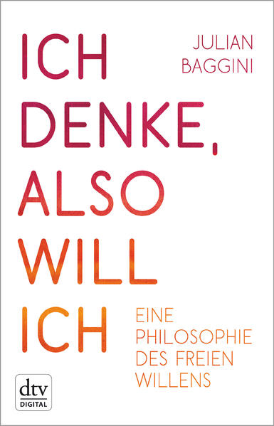 Ich denke, also will ich