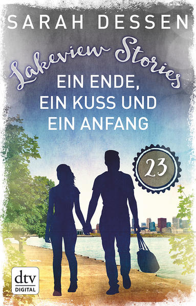 Lakeview Stories 23 - Ein Ende, ein Kuss und ein Anfang